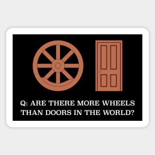 Are there more wheels than doors in the world? Sticker